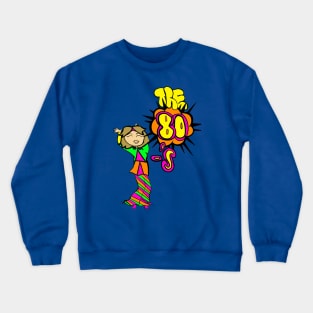 The 80s Here to Dance! Crewneck Sweatshirt